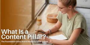 What Is a Content Pillar? The Foundation Every Brand Needs to Grow Online
